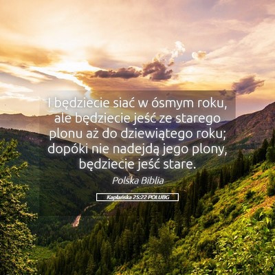 Picture 05 - Kapłańska 25:22 POLUBG - I będziecie siać w ósmym roku, ale będziecie - Bible Verse Picture