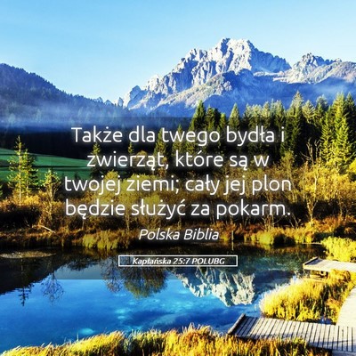 Picture 05 - Kapłańska 25:7 POLUBG - Także dla twego bydła i zwierząt, które są w - Bible Verse Picture