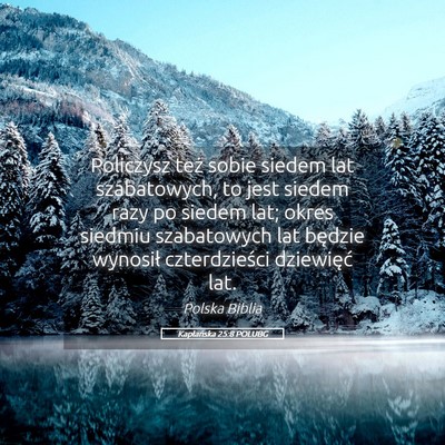 Picture 05 - Kapłańska 25:8 POLUBG - Policzysz też sobie siedem lat szabatowych, to - Bible Verse Picture