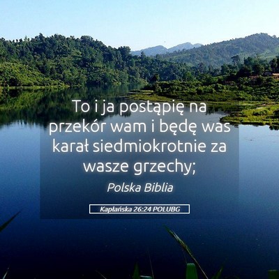 Picture 05 - Kapłańska 26:24 POLUBG - To i ja postąpię na przekór wam i będę was - Bible Verse Picture