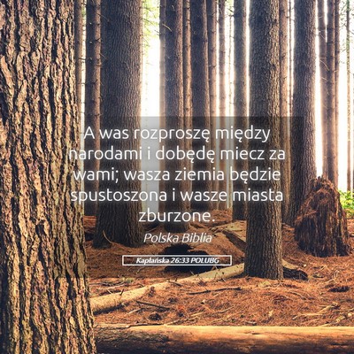 Picture 05 - Kapłańska 26:33 POLUBG - A was rozproszę między narodami i dobędę - Bible Verse Picture