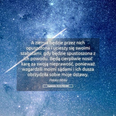 Picture 05 - Kapłańska 26:43 POLUBG - A ziemia będzie przez nich opuszczona i ucieszy - Bible Verse Picture