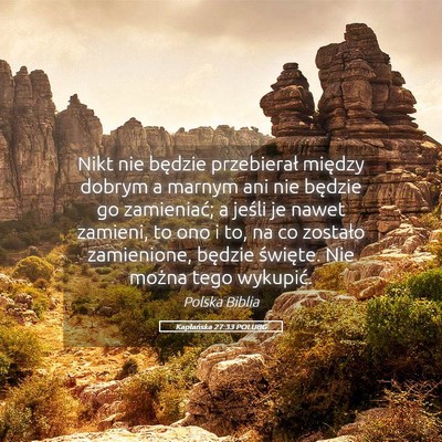 Picture 05 - Kapłańska 27:33 POLUBG - Nikt nie będzie przebierał między dobrym a - Bible Verse Picture