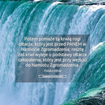 Picture 05 - Kapłańska 4:18 POLUBG - Potem pomaże tą krwią rogi ołtarza, który - Bible Verse Picture
