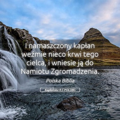 Picture 05 - Kapłańska 4:5 POLUBG - I namaszczony kapłan weźmie nieco krwi tego - Bible Verse Picture