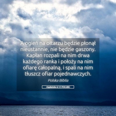 Picture 05 - Kapłańska 6:12 POLUBG - A ogień na ołtarzu będzie płonął - Bible Verse Picture