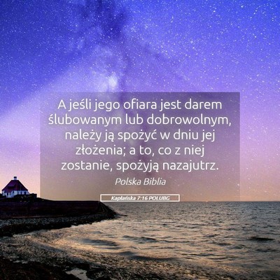 Picture 05 - Kapłańska 7:16 POLUBG - A jeśli jego ofiara jest darem ślubowanym lub - Bible Verse Picture