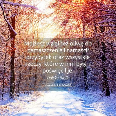 Picture 05 - Kapłańska 8:10 POLUBG - Mojżesz wziął też oliwę do namaszczenia i - Bible Verse Picture