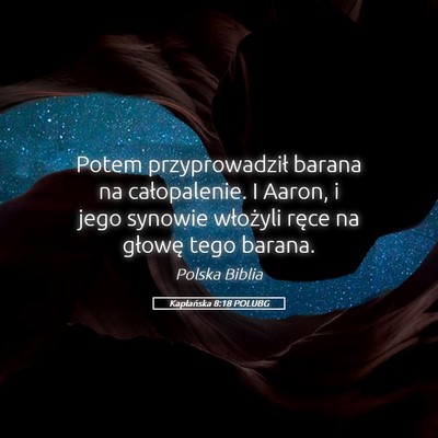 Picture 05 - Kapłańska 8:18 POLUBG - Potem przyprowadził barana na całopalenie. I - Bible Verse Picture