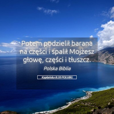 Picture 05 - Kapłańska 8:20 POLUBG - Potem podzielił barana na części i spalił - Bible Verse Picture