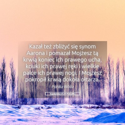 Picture 05 - Kapłańska 8:24 POLUBG - Kazał też zbliżyć się synom Aarona i - Bible Verse Picture