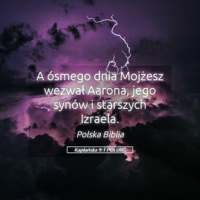 Picture 05 - Kapłańska 9:1 POLUBG - A ósmego dnia Mojżesz wezwał Aarona, jego - Bible Verse Picture