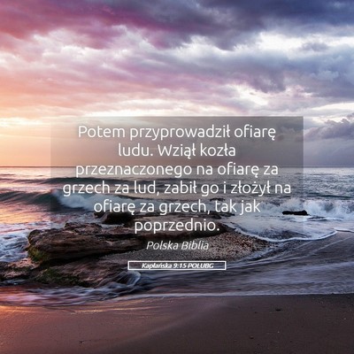 Picture 05 - Kapłańska 9:15 POLUBG - Potem przyprowadził ofiarę ludu. Wziął kozła - Bible Verse Picture
