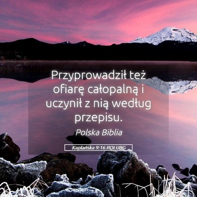 Picture 05 - Kapłańska 9:16 POLUBG - Przyprowadził też ofiarę całopalną i - Bible Verse Picture