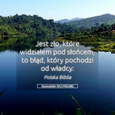 Picture 05 - Kaznodziei 10:5 POLUBG - Jest zło, które widziałem pod słońcem, to - Bible Verse Picture
