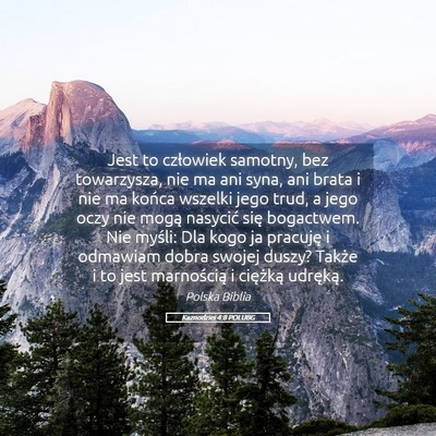 Picture 05 - Kaznodziei 4:8 POLUBG - Jest to człowiek samotny, bez towarzysza, nie ma - Bible Verse Picture