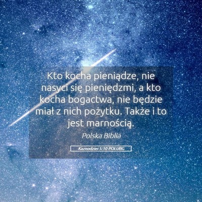 Picture 05 - Kaznodziei 5:10 POLUBG - Kto kocha pieniądze, nie nasyci się - Bible Verse Picture