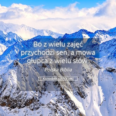 Picture 05 - Kaznodziei 5:3 POLUBG - Bo z wielu zajęć przychodzi sen, a mowa głupca - Bible Verse Picture