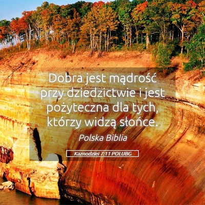 Picture 05 - Kaznodziei 7:11 POLUBG - Dobra jest mądrość przy dziedzictwie i jest - Bible Verse Picture