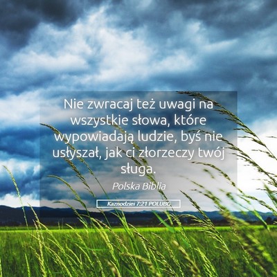 Picture 05 - Kaznodziei 7:21 POLUBG - Nie zwracaj też uwagi na wszystkie słowa, - Bible Verse Picture