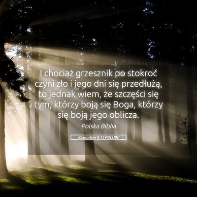 Picture 05 - Kaznodziei 8:12 POLUBG - I chociaż grzesznik po stokroć czyni zło i - Bible Verse Picture