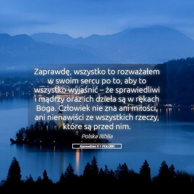 Picture 05 - Kaznodziei 9:1 POLUBG - Zaprawdę, wszystko to rozważałem w swoim sercu - Bible Verse Picture