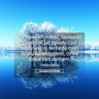 Picture 05 - Kaznodziei 9:6 POLUBG - Tak samo ich miłość, nienawiść i zazdrość - Bible Verse Picture
