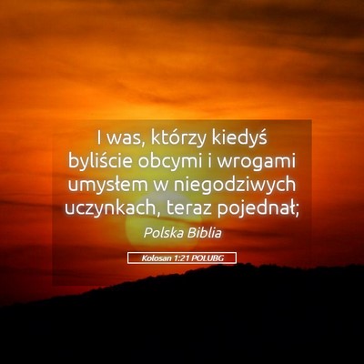 Picture 05 - Kolosan 1:21 POLUBG - I was, którzy kiedyś byliście obcymi i wrogami - Bible Verse Picture