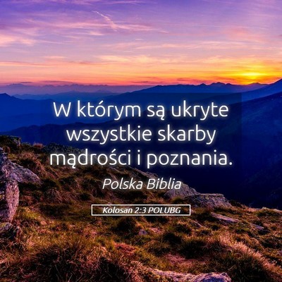 Picture 05 - Kolosan 2:3 POLUBG - W którym są ukryte wszystkie skarby mądrości - Bible Verse Picture