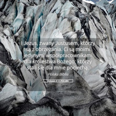 Picture 05 - Kolosan 4:11 POLUBG - I Jezus, zwany Justusem, którzy są z - Bible Verse Picture