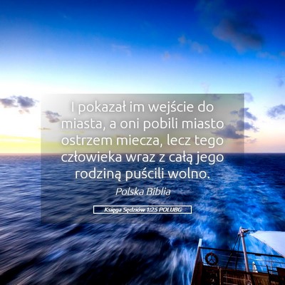 Picture 05 - Księga Sędziów 1:25 POLUBG - I pokazał im wejście do miasta, a oni pobili - Bible Verse Picture