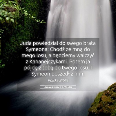 Picture 05 - Księga Sędziów 1:3 POLUBG - Juda powiedział do swego brata Symeona: Chodź - Bible Verse Picture