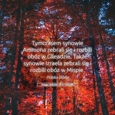 Picture 05 - Księga Sędziów 10:17 POLUBG - Tymczasem synowie Ammona zebrali się i rozbili - Bible Verse Picture
