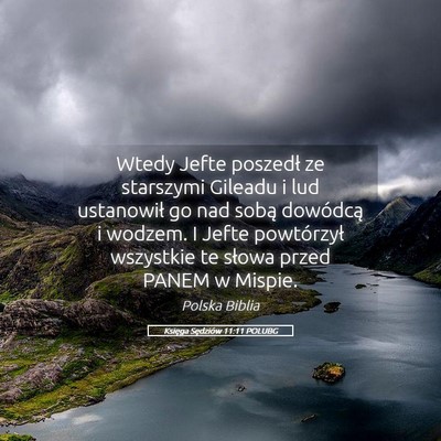 Picture 05 - Księga Sędziów 11:11 POLUBG - Wtedy Jefte poszedł ze starszymi Gileadu i lud - Bible Verse Picture