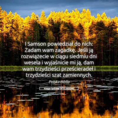 Picture 05 - Księga Sędziów 14:12 POLUBG - I Samson powiedział do nich: Zadam wam zagadkę. - Bible Verse Picture