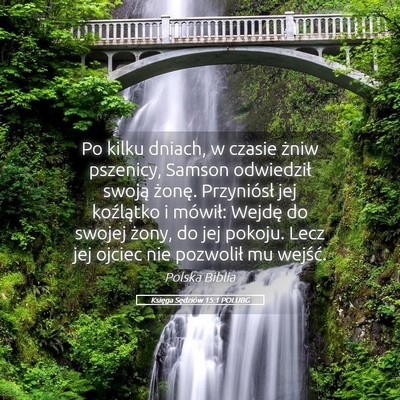 Picture 05 - Księga Sędziów 15:1 POLUBG - Po kilku dniach, w czasie żniw pszenicy, Samson - Bible Verse Picture