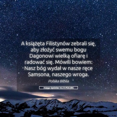 Picture 05 - Księga Sędziów 16:23 POLUBG - A książęta Filistynów zebrali się, aby - Bible Verse Picture