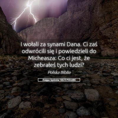 Picture 05 - Księga Sędziów 18:23 POLUBG - I wołali za synami Dana. Ci zaś odwrócili się - Bible Verse Picture