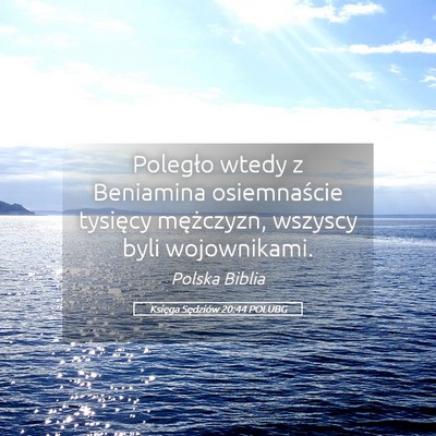 Picture 05 - Księga Sędziów 20:44 POLUBG - Poległo wtedy z Beniamina osiemnaście tysięcy - Bible Verse Picture