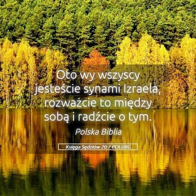 Picture 05 - Księga Sędziów 20:7 POLUBG - Oto wy wszyscy jesteście synami Izraela, - Bible Verse Picture