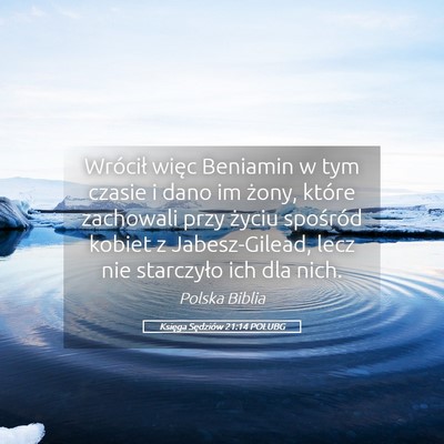 Picture 05 - Księga Sędziów 21:14 POLUBG - Wrócił więc Beniamin w tym czasie i dano im - Bible Verse Picture