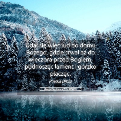 Picture 05 - Księga Sędziów 21:2 POLUBG - Udał się więc lud do domu Bożego, gdzie - Bible Verse Picture