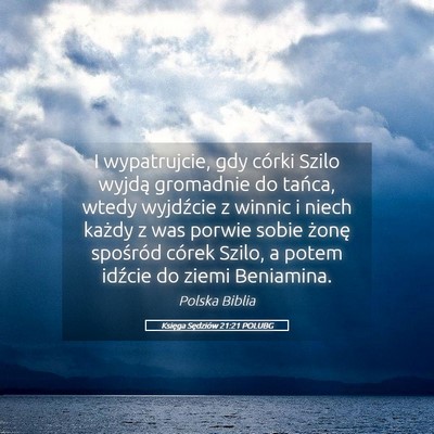 Picture 05 - Księga Sędziów 21:21 POLUBG - I wypatrujcie, gdy córki Szilo wyjdą gromadnie - Bible Verse Picture