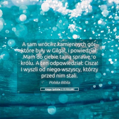 Picture 05 - Księga Sędziów 3:19 POLUBG - A sam wrócił z kamiennych gór, które były w - Bible Verse Picture