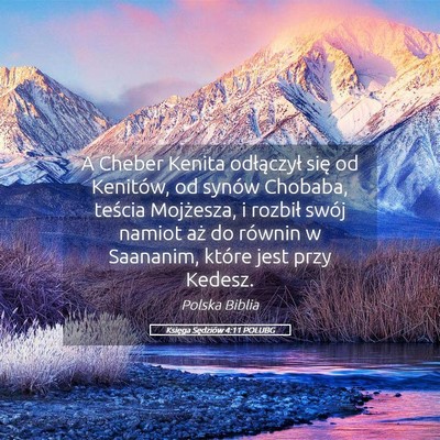 Picture 05 - Księga Sędziów 4:11 POLUBG - A Cheber Kenita odłączył się od Kenitów, od - Bible Verse Picture