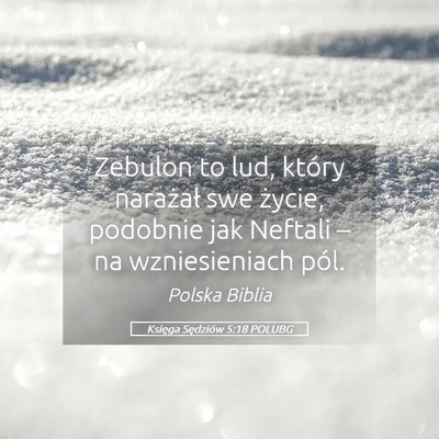 Picture 05 - Księga Sędziów 5:18 POLUBG - Zebulon to lud, który narażał swe życie, - Bible Verse Picture