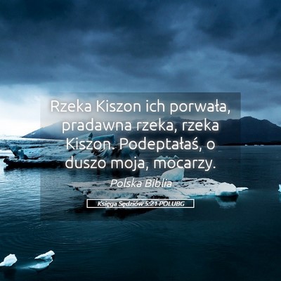 Picture 05 - Księga Sędziów 5:21 POLUBG - Rzeka Kiszon ich porwała, pradawna rzeka, rzeka - Bible Verse Picture