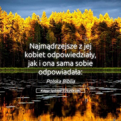 Picture 05 - Księga Sędziów 5:29 POLUBG - Najmądrzejsze z jej kobiet odpowiedziały, jak i - Bible Verse Picture