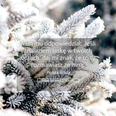 Picture 05 - Księga Sędziów 6:17 POLUBG - A on mu odpowiedział: Jeśli znalazłem łaskę - Bible Verse Picture
