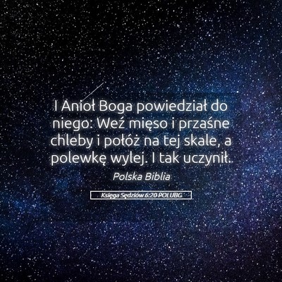Picture 05 - Księga Sędziów 6:20 POLUBG - I Anioł Boga powiedział do niego: Weź mięso i - Bible Verse Picture